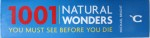 1001 NATURAL WONDERS YOU MUST SEE BEFORE YOU DIE by MICHAEL BRIGHT , 2009