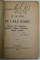 21 DE LUNI PE CAILE ROBIEI de I. GR. OPRISAN CU UN CUVANT INAINTE de N. IORGA , 1920 , DEDICATIE