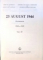 23 AUGUST 1944 , DOCUMENTE , VOL. III - IV , 1985