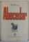 ABECEDAR de MARIA GIURGEA si MARIA GEORGESCU - BOSTINA , 1978 , PREZINTA URME DE UZURA