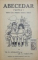 ABECEDAR  PARTEA I  - PENTRU CLASA I PRIMARA , URBANA SI RURALA de TH. D. SPERANTIA SI GR. A. TABACARU , 1913