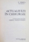 ACTUALITATI IN CHIRURGIE , SUB REDACTIA E. PROCA , COORDONATOR STIINTIFIC , CORNEL CONSTANTINESCU , 1983