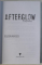 AFTERGLOW (A DOG MEMOIR) by EILEEN MYLES , 2017