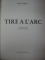 Alain Jouffroy, Tire a L'Arc, Milano 1962 cu dedicatia autorului