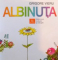 ALBINUTA , EDITIE NOUA , 2005