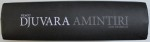 AMINTIRI DIN PRIBEGIE , EDITIE ANIVERSARA , EDITIA A X - A , REVIZUITA (1948 - 1990) de NEAGU DJUVARA , 2012