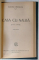 AMINTIRI DIN RAZBOIUL DE INDEPENDENTA de Dr. GH. SABIN , 1912 / CASA CU NALBA ( 1915 -1916 ) , roman de EUGENIU SPERANTIA , 1926 , COLEGAT DE DOUA CARTI
