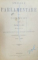 ANALELE PARLAMENTARE ALE ROMANIEI, TOMUL III, PARTEA I SI PARTEA II  1892
