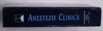 ANESTEZIE CLINICA , sub redactia lui IURIE ACALOVSCHI , 2001