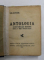 ANTOLOGIA SCRIITORILOR ROMANI DELA 1821 INCOACE , VOLUMELE III - IV de ION CLOPOTEL , COLEGAT DE DOUA CARTI , 1927 - 1928