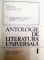 ANTOLOGIE DE LITERATURA UNIVERSALA , VOL I - II de AL. DIMA , ALEXANDRU CIZEK...MIHAI POP , 1970
