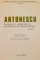 ANTONESCU, MARESALUL ROMANIEI SI RASBOAIELE DE REINTREGIRE, VOL. I - IV, MARTURII SI DOCUMENTE COORDONATE SI INGRIJITE de JOSIF CONSTANTIN DRAGAN, 1986