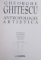 ANTROPOLOGIE ARTISTICA de GHEORGHE GHITESCU , VOL I , 2001