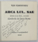 ARCA LUI... NAE , FABULE CU SI FARA ...MORALA de NAE COSMESCU , ilustrate de IURIE DARIE , 2000 , DEDICATIE *