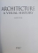 ARCHITECTURE, A VISUAL HISTORY by JAMES NEAL , 1999