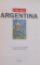 ARGENTINA , GHID COMPLET , 2011