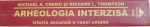 ARHEOLOGIA  INTERZISA - ISTORIA ASCUNSA A RASEI UMANE de MICHAEL A . CREMO si RICHARD L. THOMPSON , 2007