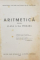 ARITMETICA PENTRU CLASA A II- a PRIMARA - 1941