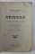 ARMINA (ROMINCA), ROMAN SOCIAL DIN EPOCA RENASTEREI POPORULUI ROMAN DE LA PIND de PETRU VULCAN, EDITIA INTAIA 1904