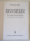 ARNO BREKER , EIN LEBEN FUR DAS SCHONE (  O VIATA PENTRU FRUMOS  ) , ALBUM DE ARTA CU TEXT IN GERMANA , FRNCEZA SI ENGLEZA , 1996