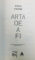 ARTA DE A FI de ERICH FROMM, 2013