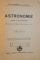 ASTRONOMIE PENTRU CLASA a - VII - a SECUNDARA , ED. I de GH. DUMITRESCU , AL. ANDRONIC , 1942