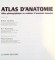 ATLAS D ' ANATOMIE . ATLAS PHOTOGRAPHIQUE EN COULEURS D ' ANATOMIE HUMAINE de R. H. M. MCMINN , R. T. HUTCHINGS , P. KAMINA , 1985