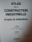 ATLAS DE LA CONSTRUCTION INDUSTRIELLE par W. HENN , PARIS 1966