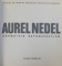 AUREL NEDEL  - EXPOZITIE RETROSPECTIVA , MUZEUL DE ARTA AL R.S.R. , DECEMBRIE 1980 , CATALOG DE EXPOZITIE de EUGENIA IOANOVICI , 1980 ,  DEDICATIE*