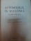 AUTOMOBILUL IN ROMANIA , ISTORIE SI TEHNICA , Bucuresti 1994