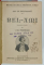 BEL- AMI  / TARE CA MOARTEA  de GUY de MAUPASSANT, COLEGAT DE DOUA CARTI , 1909 -1912