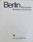 BERLIN  - BRENNPUNKT DEUTSCHER GESICHTE  ( EINE BILDDOKUMENTATION  )von HEINZ BERGSCHISKER , 1966