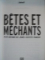 BETES ET MECHANTS. PETITE HISTOIRE DES JEUNES FASCISTES FRANCAIS par COLLECTIF  2002