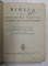 BIBLIA ADICA DUMNEZEIASCA SCRIPTURA A VECHIULUI SI NOULUI TESTAMENT TRADUSA DE VASILE RADU SI GALA GALACTION (1938)