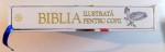 BIBLIA ILUSTRATA PENTRU COPII , ILUSTRATII : ECHIPA SUSAETA , 2010