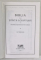 BIBLIA SAU SFANTA SCRIPTURA A VECHIULUI SI NOULUI TESTAMENT , CU TRIMITERI , 2003 *FORMAT FOLIO