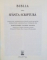 BIBLIA SAU SFANTA SCRIPTURA, VERSIUNE ADNOTATA DUPA SEPTUAGINTA REDACTATA, ADNOTATA SI TIPARITA DE BARTOLOMEU VALERIU ANANIA, 2018