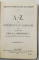 BIBLIOTECA OFITERULUI ACTIV SI DE REZERVE, A. -Z. AL OFITERULUI IN CAMPANIE de CAPITANII UICA N. SI SIMBOTEANU I. - BUCURESTI, 1913