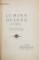 BOGDAN DRAGOS  - DRAMA ISTORICA INEDITA / LUMINA DE LUNA - POEZII / POEZII de MIHAIL EMINESCU , COLEGAT DE TREI CARTI * , 1906-1912