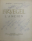 BRUEGEL L 'ANCIEN par ROBERT GENAILLE , ANII '60 , PREZINTA O INSEMNARE PE PAGINA DE TITLU *