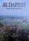 BUDAPEST AND ITS ENVIRONS , text BALAZS DERCSENYI , 2004