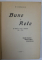 BUNE SI RELE , IN RAZBOI CU REG. 9 ARTILERIE , 1916 -1918 , DOBROGEA , MUNTENIA , MOLDOVA de H.G. VRABIESCU , 1937