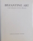 BYZANTINE ART IN THE COLLECTIONS OF SOVIET MUSEUMS by ALICE BLANK , 1985