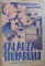 CALAUZA STUPARULUI de N. NICOLAESCU, G. STOINESCU, EDITIA IX-A  1943