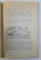 CALAUZA VENATORULUI. CUNOSTINTE PRACTICE A TOT FELUL DE PASARI PRECUM SI A PATRUPEDELOR AFLATOARE IN ROMANIA culegere de DANIIL G. CARUSSY  1899