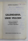 CALENDARUL UNUI VULCAN , VOLUMUL 1 AL ROMANULUI JURNAL CU PERSONAJE SI INTAMPLARI REALE - SUPRAVIETUIREA LUI ADRIAN PAUNESCU de ANDREI PAUNESCU , 1997 , DEDICATIE *