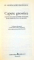 SF. MAXIM MARTURISITORUL. CAPETE GNOSTICE , DESPRE TEOLOGIE SI DESPRE ICONOMIA INTRUPARII FIULUI LUI DUMNEZEU , 2008