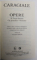 CARAGIALE , OPERE , PROZA LITERARA , IN PERIODICE , POSTUME , VOLUMELE I - II , 2022 *EDITIE DE LUX TIPARITA PE HARTIE DE BIBLIE