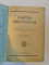 CARTEA BIRUINTELOR ALCATUITA DIN INDEMNUL SI CU BINECUVANTAREA I.P. SALE MITROPOLITULUI NICOLAE de I.GR. OPRISAN  1939