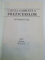 CARTEA COMPLETA A PREZICERILOR . INTELESURILE ASCUNSE SI PRACTICILE SECRETE ALE PREZICERII VIITORULUI PE INTELESUL TUTUROR , 1997